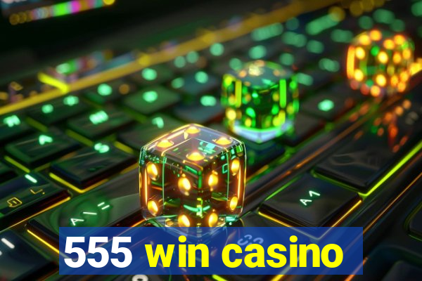 555 win casino